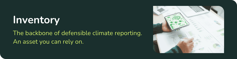 Graphic titled Inventory. Text reads: The backbone of defensible climate reporting. It's no longer just a spreadsheet; it's a critical business asset. Includes an image of a person reviewing sustainability charts on a tablet and paper.
